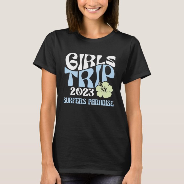 Girls Trip 2023 Surfers Paradise Beach Destination T-Shirt (Vorderseite)