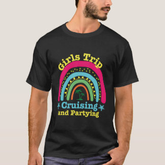 Girls Trip 2024 Cruising and Partying Cruise Squad T-Shirt