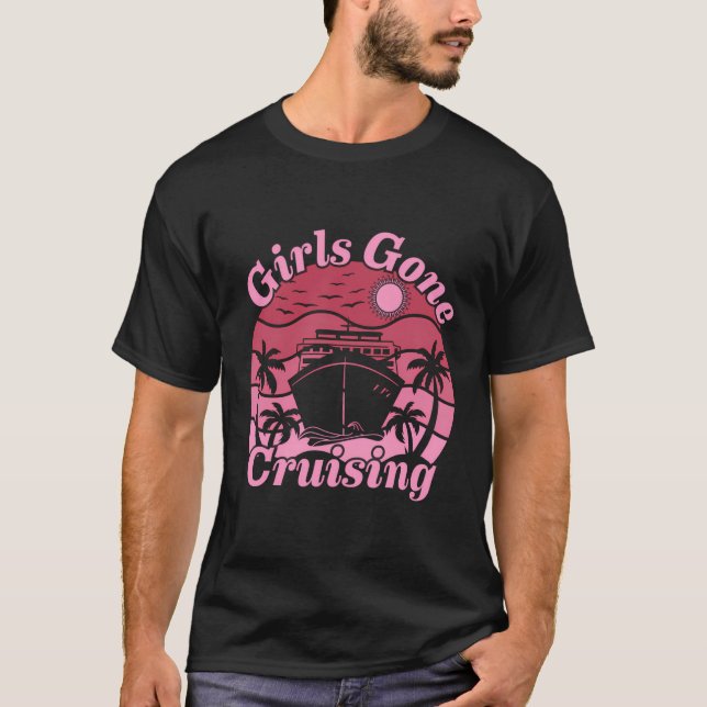 Girls Trip 2024 Vacation Cruise Squad Girls Gone T-Shirt (Vorderseite)