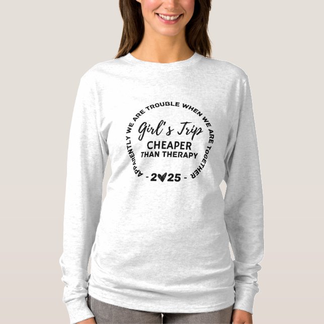 Girls Trip 2025 Shirt, Girls Trip billiger als dei T-Shirt (Vorderseite)