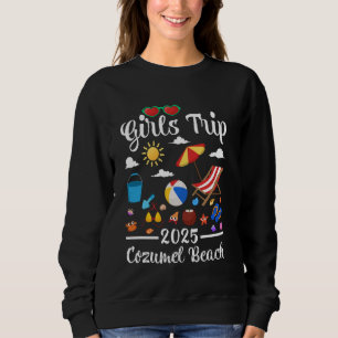 Girls Trip 2025 Summer Vacation Cozumel Beach Sweatshirt