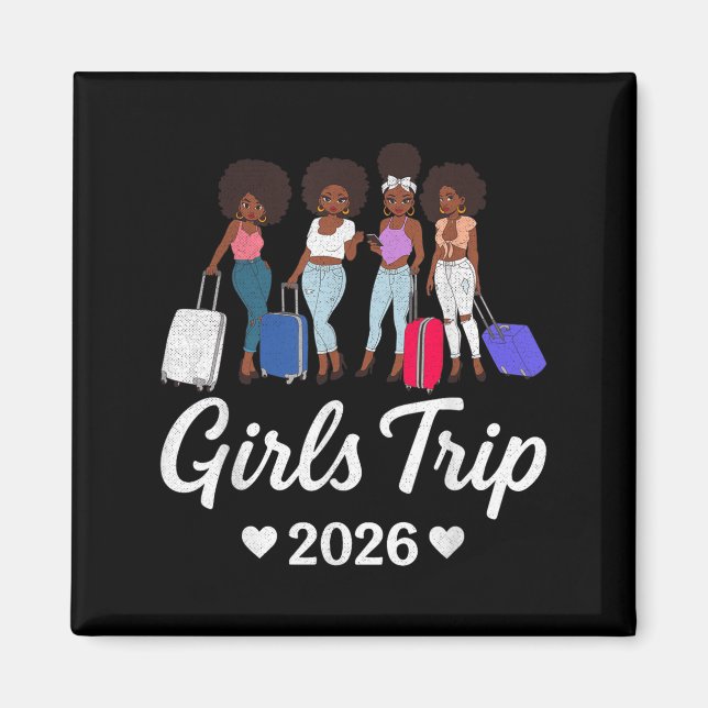Girls Trip 2026 For Black Melanin Queen On Vacatio Magnet (Vorne)