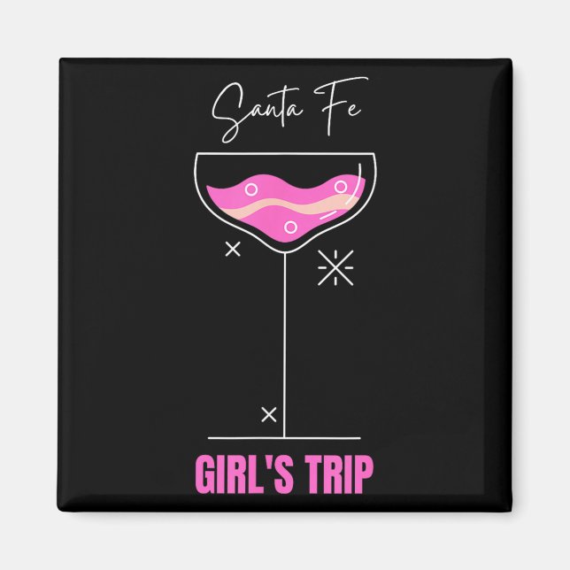 Girls Trip Beach Drink Santa Fe New Mexico  Magnet (Vorne)