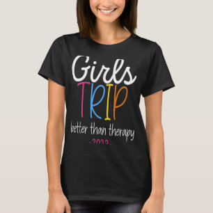Girls Trip better als Therapie Girls Weekend Match T-Shirt