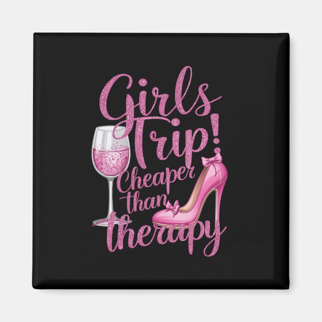 Girls Trip billiger als Therapiewochenende Party Magnet (Vorne)