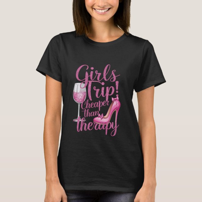 Girls Trip billiger als Therapiewochenende Party T-Shirt (Vorderseite)
