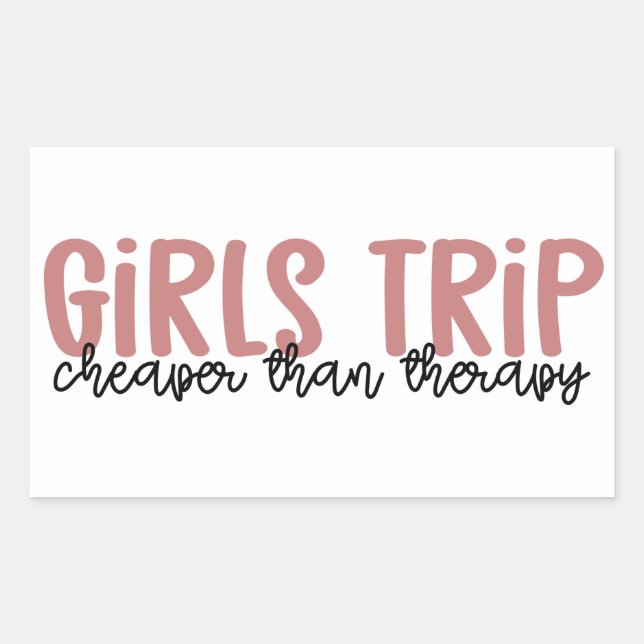 Girls Trip Cheaper than therapy Girls Vacation Rechteckiger Aufkleber (Vorderseite)