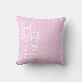 Girls Trip Create Memories Pink Kissen