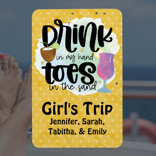 Girl's Trip Drink in Hand Zehen in Sand Cruise Doo Magnet
