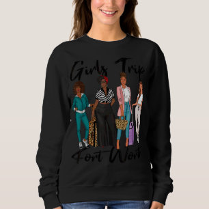 Girls Trip Fort wert für Melanin Afro Black Vacat Sweatshirt