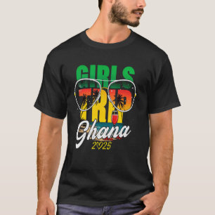 Girls Trip Ghana 2025 Vacation Womens Weekend Birt T-Shirt