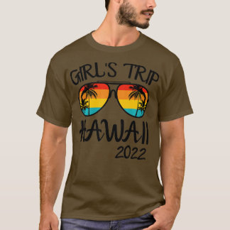 Girls Trip Hawaii 2022 Sonnenbrille Sommerurlaub T-Shirt
