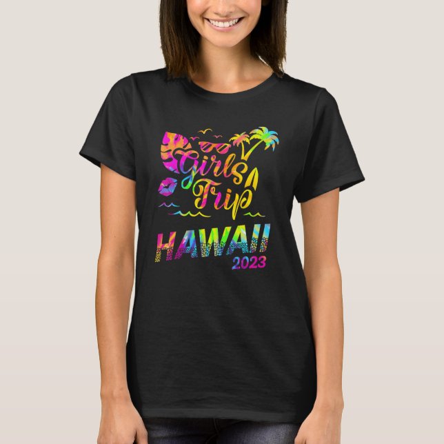 Girls Trip Hawaii 2023 Vacation Women Weekend Birt T-Shirt (Vorderseite)