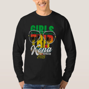 Girls Trip Kona Hawaii 2025 Vacation Weekend Birth T-Shirt