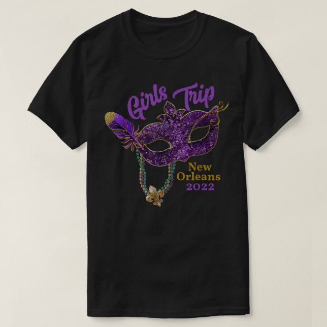 Girls Trip Mardi Gras 2022 New Orleans Bachelorett T-Shirt (Design vorne)