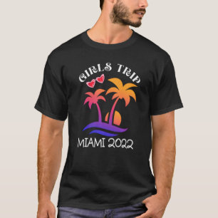 Girls Trip Miami Sommer 2022 Mutter Tochter Spaß F T-Shirt
