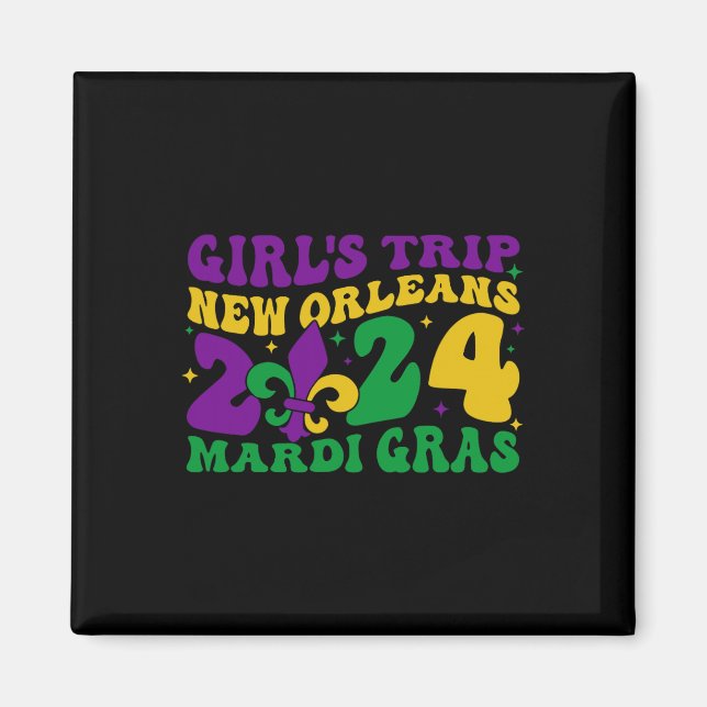 Girl's Trip New Orleans 2024 Mardi Gras Apparel Magnet (Vorne)