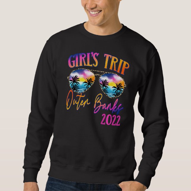Girls Trip Oututer Banks Carolina 2022 Sonnenbrill Sweatshirt (Vorderseite)