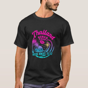 Girls Trip Thailand 2024 Beach Womens Weekend Birt T-Shirt