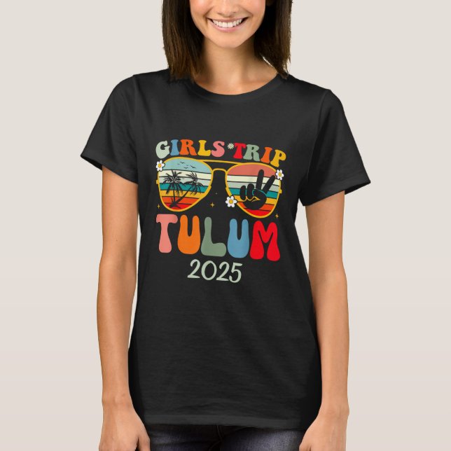 Girls Trip Tulum 2025 Summer Beach Weekend Vacatio T-Shirt (Vorderseite)
