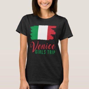 Girls Trip Venedig Italienische Flagge Matching It T-Shirt