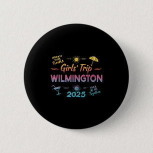 Girls Trip Wilmington 2025 North Carolina Summer V Button