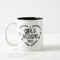 Girls Weekend 2022 scheinbar sind wir Probleme