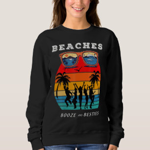Girls Weekend Trip Florida 2022 Strände Booze & Be Sweatshirt