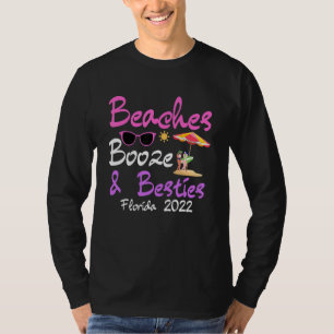 Girls Weekend Trip Florida 2022 Strände Booze & Be T-Shirt