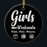 Girls Weekend Vacation Drinks Fotos Memories Keramik Ornament<br><div class="desc">Girls Weekend Vacation Drinks Fotos Memories</div>