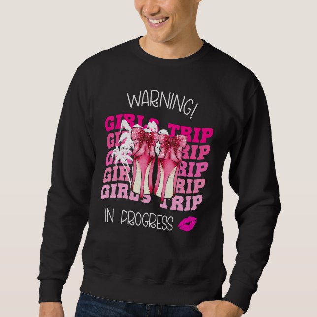 Girls Weekend, Vacation Squad Warning Girls Trip I Sweatshirt (Vorderseite)
