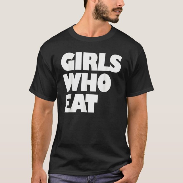 Girls Who Eat  Fitness & Nutrition  Gym & Training T-Shirt (Vorderseite)