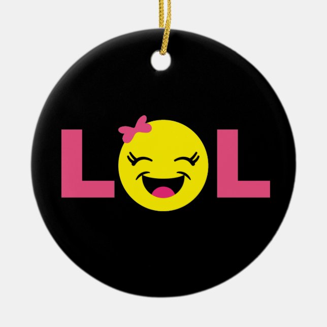 Girly LOL Emoji Keramikornament (Vorne)