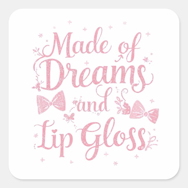 Girly Pink Bow "Dreams and Lip Gloss" Quote Quadratischer Aufkleber (Vorderseite)