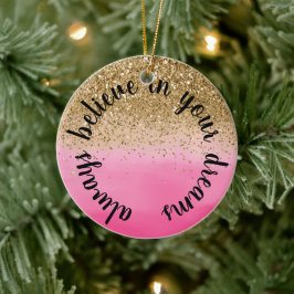 Girly Pink Gold Glitzer Inspiration Zitat Keramik Ornament