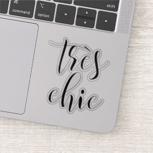 Girly Script "Tres Chic" Motivierend Aufkleber