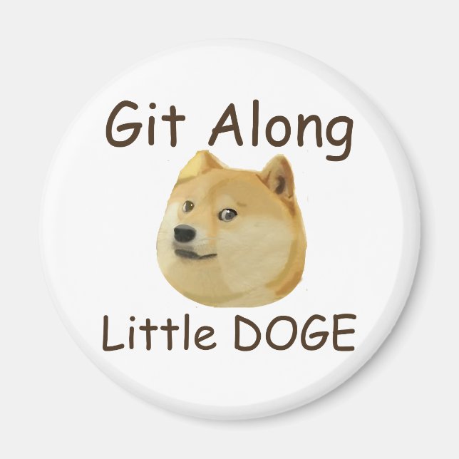 Git Along Little DOGE Magnet (Vorne)