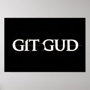 Git GUD-Plakat Poster