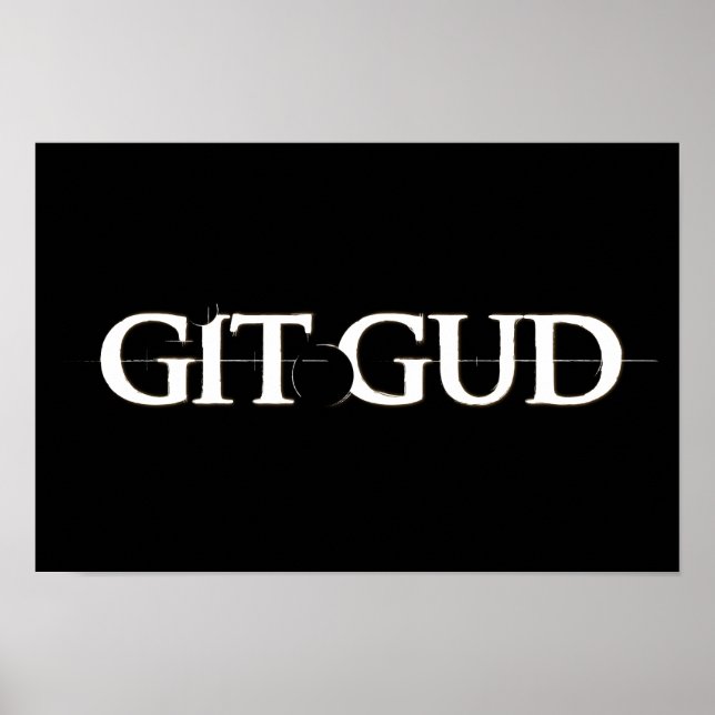 Git Gud Poster (Vorne)