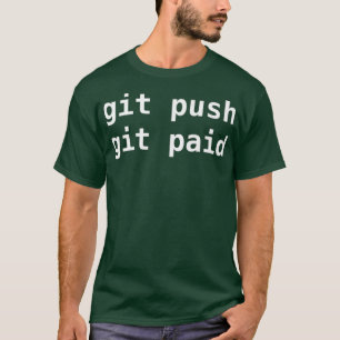 Git Push Git Paid Programmer Codierung Premium T-Shirt
