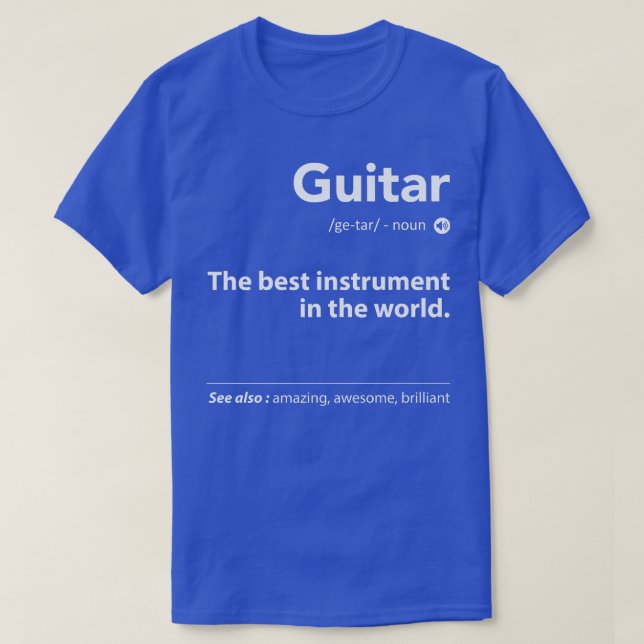 Gitarre definiert das beste Instrument der Welt T-Shirt (Design vorne)