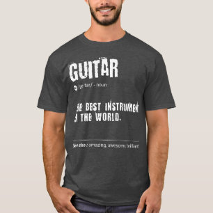 Gitarre definiert das beste Instrument der Welt T-Shirt