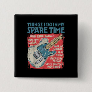 Gitarre Dinge, die ich in meiner Freizeit lustige Button