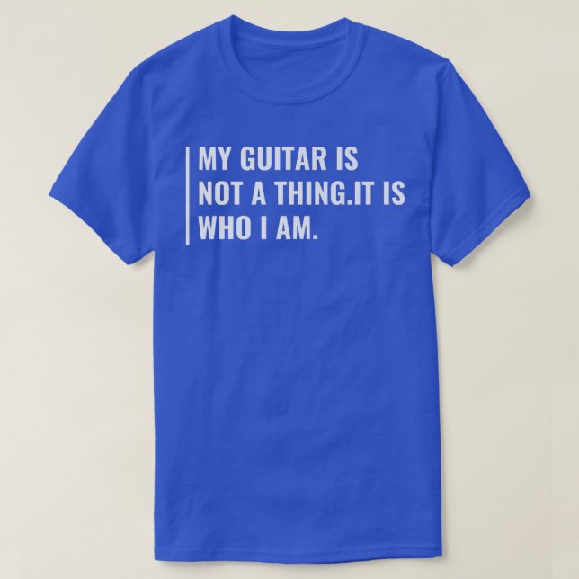 Gitarre ist Wer ich bin T-Shirt (Design vorne)