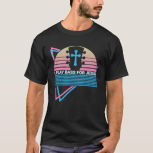 Gitarre Jesus Christlich spiele ich Bass für Jesus T-Shirt