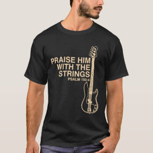 Gitarre - Lob für sein Christliches Bass-Player-Le T-Shirt