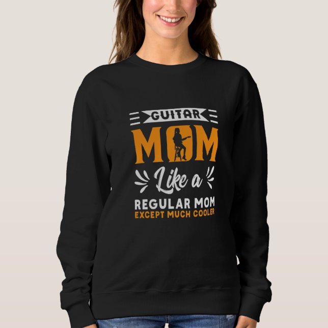 Gitarre-Mama Gitarrist Gitarrist Musiker Sweatshirt (Vorderseite)