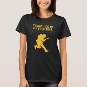 Gitarre Rockstar Dinge, die ich in meiner Freizeit T-Shirt