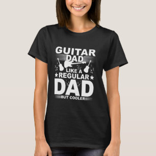 Gitarren-Vater wie ein regelmäßiger Vater, aber Co T-Shirt