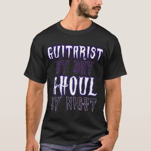 Gitarrist bei Tag ghouby by night T-Shirt